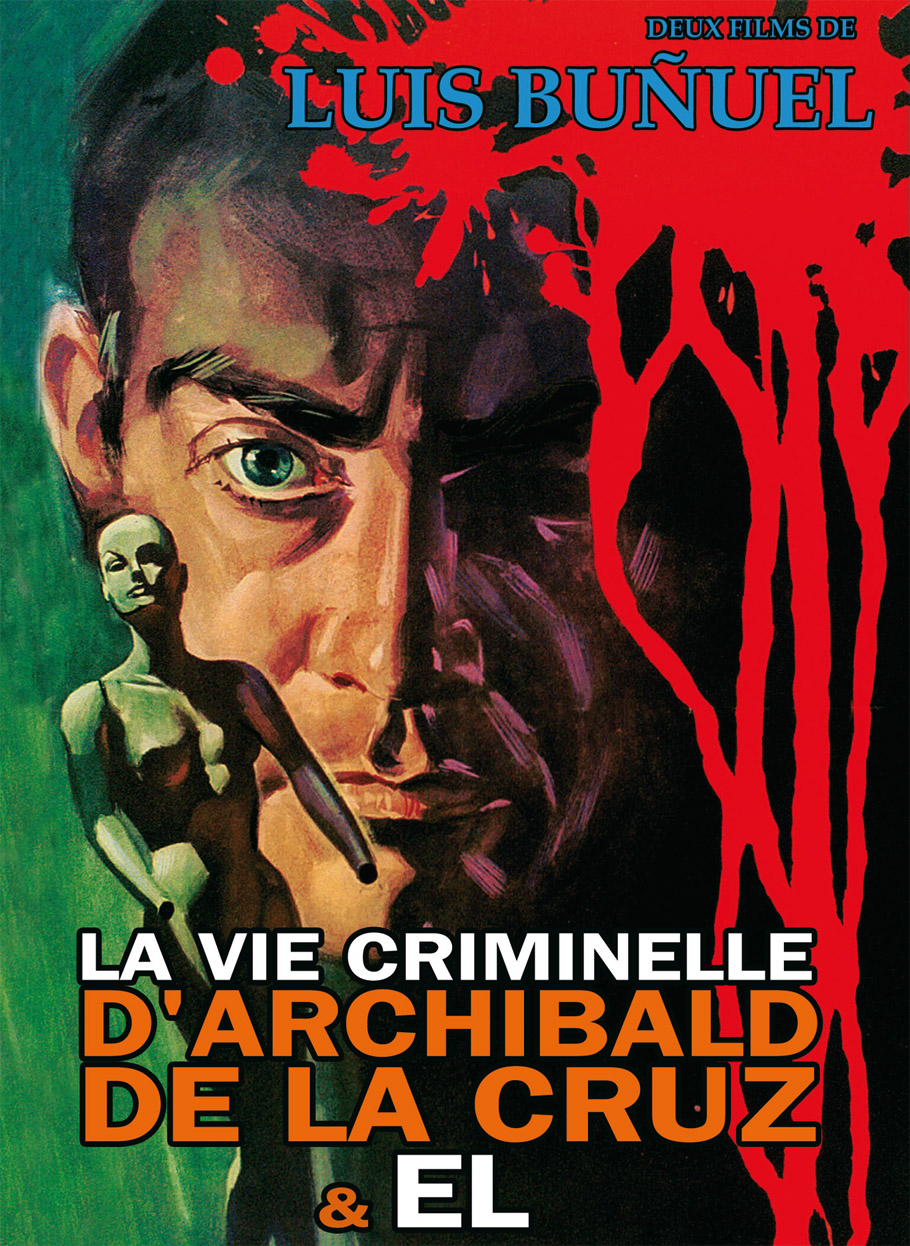 VIE CRIMINELLE D'ARCHIBALD DE LA CRUZ (LA) - film de Bunuel